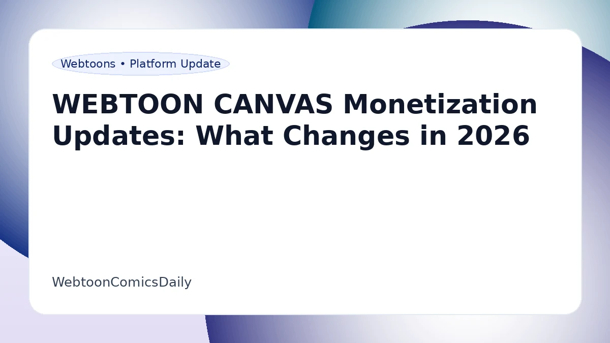 Artwork used for a feature about WEBTOON CANVAS monetization updates in 2026